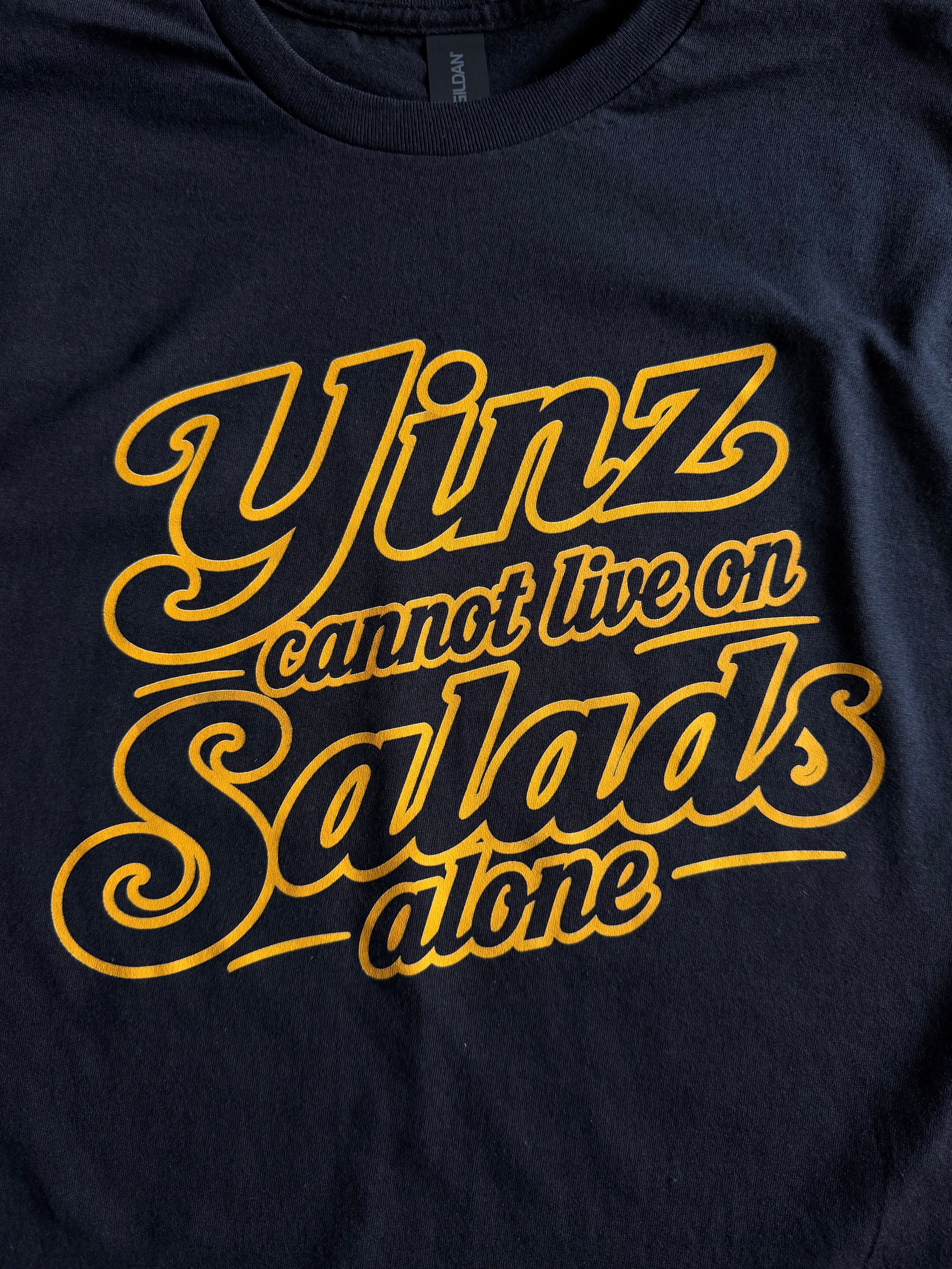 YINZ CANNOT LIVE ON SALADS ALONE